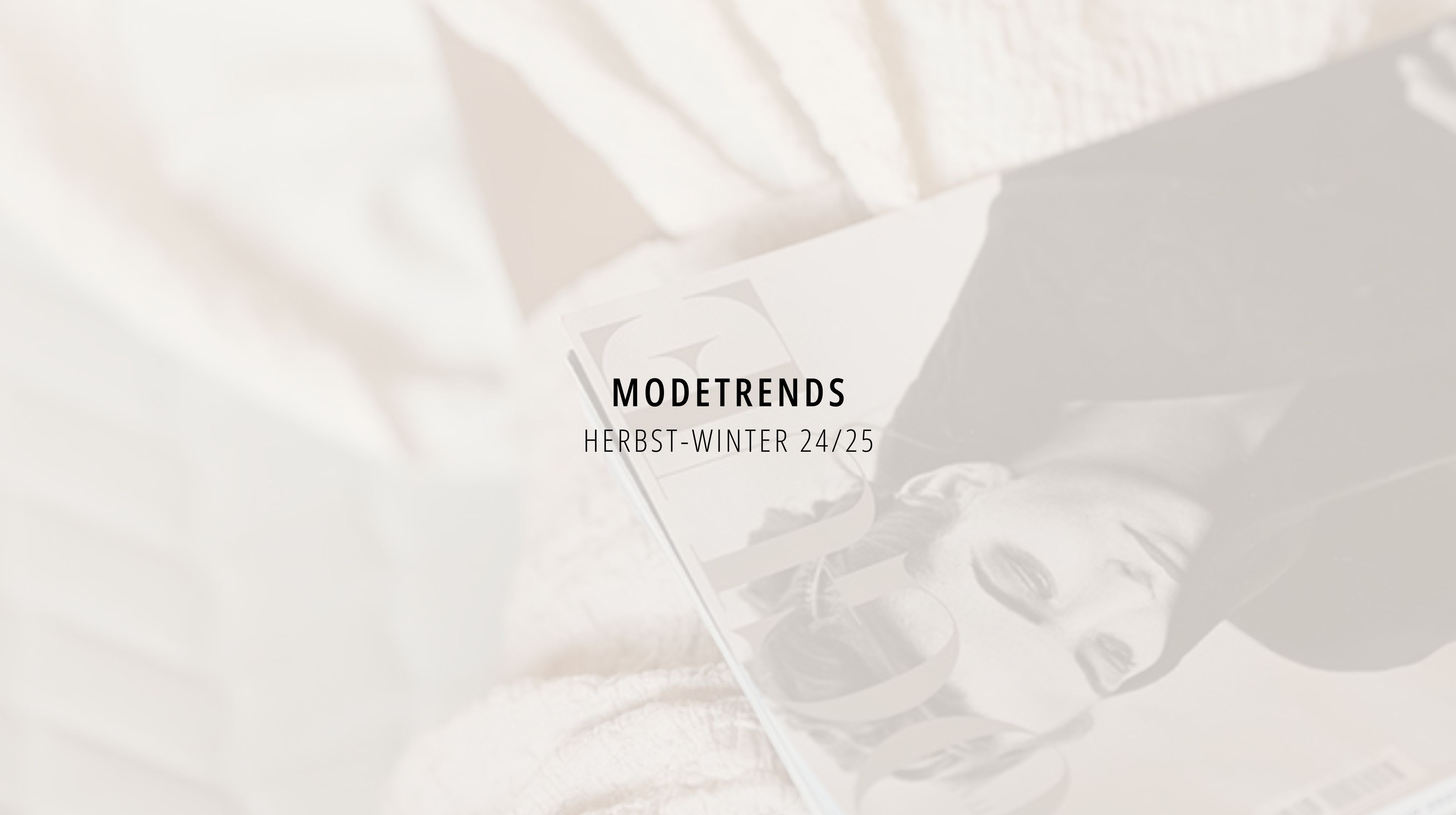 Modetrends Herbst-Winter 2024/2025